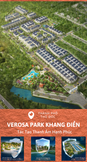Khu Nhà phố Villa cao cấp Verosa Park Khang Điền